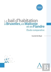 Le Bail D'Habitation À Bruxelles, En Wallonie Et En Flandre : Étude Comparative (2e Édition)