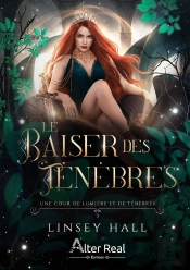 Le Baiser Des Ténèbres : Une Cour De Lumière Et De Ténèbres - T03