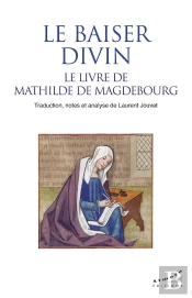 Le Baiser Divin, Le Livre De Mathilde De Magdebourg