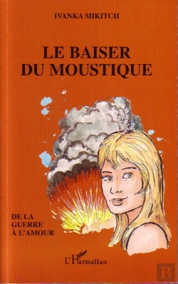 Bertrand.pt - Le Baiser Du Moustique ; De La Guerre À L'Amour