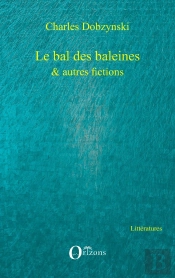 Le Bal Des Baleines Et Autres Fictions