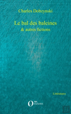 Bertrand.pt - Le Bal Des Baleines Et Autres Fictions