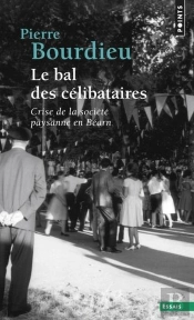 Le Bal Des Celibataires - Crise De La Societe Paysanne En Bearn
