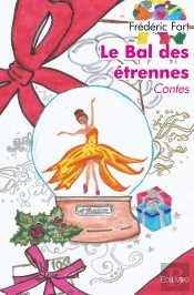 Le Bal Des Étrennes : Contes
