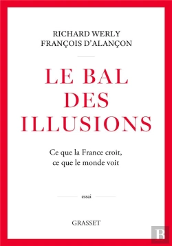 Bertrand.pt - Le Bal Des Illusions : Ce Que La France Croit, Ce Que Le Monde Voit