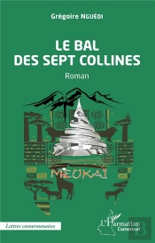 Le Bal Des Sept Collines - Roman