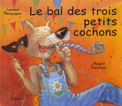 Le Bal Des Trois Petits Cochons