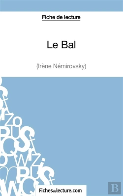 Bertrand.pt - Le Bal D'Irène Némirovsky : Analyse Complète De L'Oeuvre