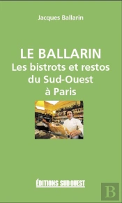 Le Ballarin Bistrots Et Restos Du Sud-Ouest À Paris