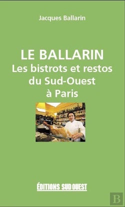 Bertrand.pt - Le Ballarin Bistrots Et Restos Du Sud-Ouest À Paris