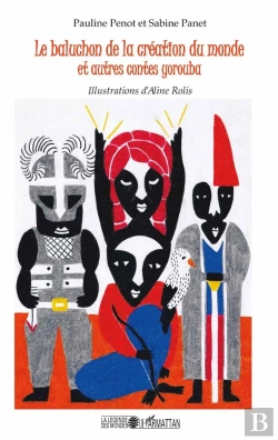 Bertrand.pt - Le Baluchon De La Création Du Monde Et Autres Contes Yorouba