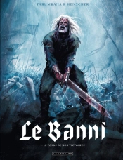 Le Banni T.1 ; Le Poids De Nos Victoires