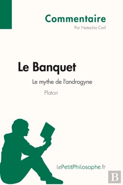 Bertrand.pt - Le Banquet De Platon ; Le Mythe De L'Androgyne