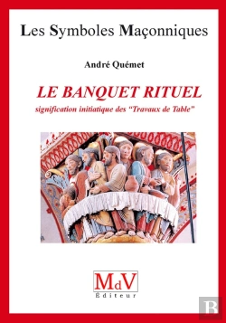 Bertrand.pt - Le Banquet Rituel ; Signification Initiatique Des 