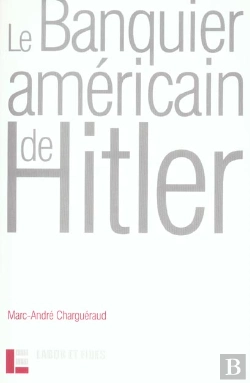 Bertrand.pt - Le Banquier Americain De Hitler