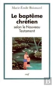 Le Bapteme Chretien Selon Le Nouveau Testament