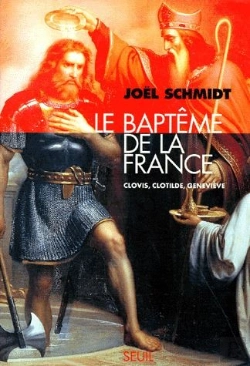 Bertrand.pt - Le Baptême De La France ; Clovis, Clotilde, Geneviève
