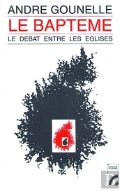 Le Baptême ; Le Débat Entre Les Églises