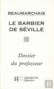 Le Barbier De Séville ; Dossier Du Professeur