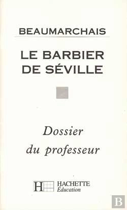 Bertrand.pt - Le Barbier De Séville ; Dossier Du Professeur