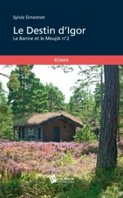 Le Barine Et Le Moujik T.2 ; Le Destin D'Igor