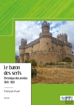 Bertrand.pt - Le Baron Des Serfs : Chronique Des Années 1641-1651