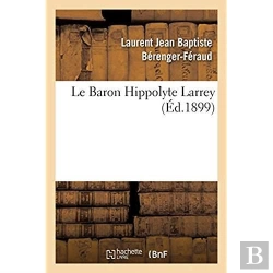 Bertrand.pt - Le Baron Hippolyte Larrey