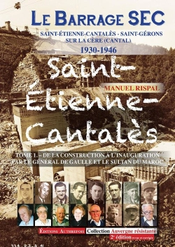 Bertrand.pt - Le Barrage Sec Saint-Etienne-Cantalès 1930-1946 T1. De La Construction À L'Inauguration-2e Édition R
