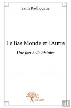 Bertrand.pt - Le Bas Monde Et L?Autre