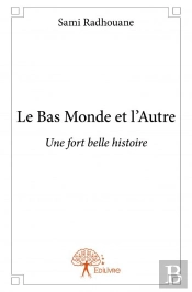 Le Bas Monde Et L?Autre