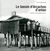 Le Bassin D'Arcachon D'Antan