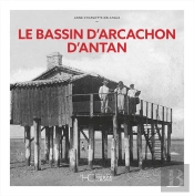 Le Bassin D'Arcachon D'Antan