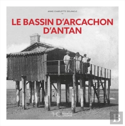 Bertrand.pt - Le Bassin D'Arcachon D'Antan