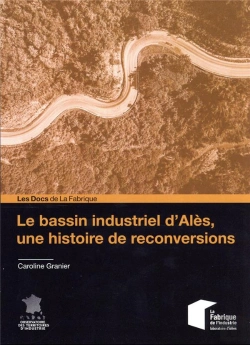 Bertrand.pt - Le Bassin Industriel D'Ales, Une Histoire De Reconversions