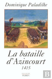 Le Bataille D'Azincourt 25 Octobre 1415