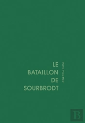 Le Bataillon De Sourbrodt