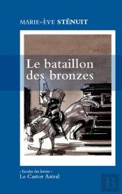 Le Bataillon Des Bronzes