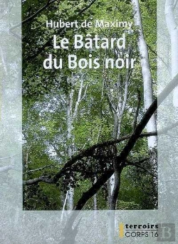Bertrand.pt - Le Batard Du Bois Noir