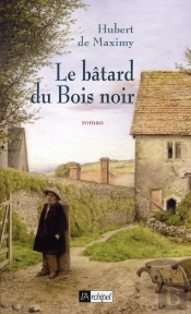 Le Bâtard Du Bois Noir