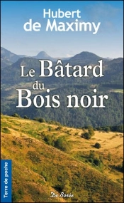 Le Bâtard Du Bois Noir
