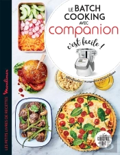 Le Batch Cooking Avec Companion C'Est Facile !