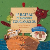 Le Bateau De Monsieur Zouglouglou