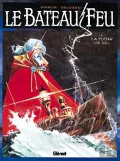 Le Bateau Feu Tome 1 ; La Fleur De Sel