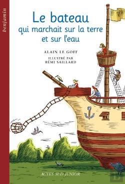 Bertrand.pt - Le Bateau Qui Marchait Sur La Terre Et Sur L'Eau