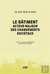 Le Batiment : Acteur Majeur Des Changements Societaux