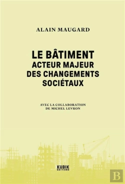 Bertrand.pt - Le Batiment : Acteur Majeur Des Changements Societaux