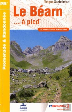 Bertrand.pt - Le Béarn... A Pied ; 20 Promenades & Randonnées