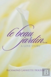 Le Beau Jardin...A Love Story