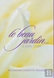 Le Beau Jardin...A Love Story