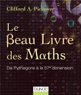 Le Beau Livre Des Maths ; De Pythagore À La 57e Dimension